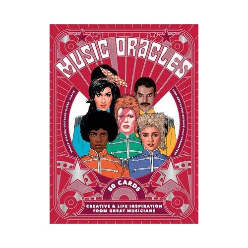 Music Oracles: Creative and Life Inspiration from 50 Musical Icons