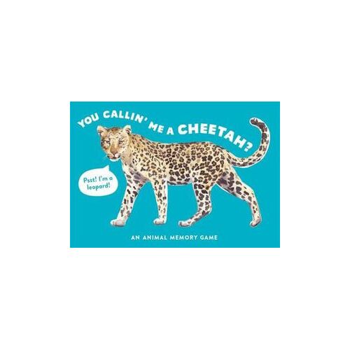 You Callin' Me a Cheetah? (Psst! I'm a Leopard!): An Animal Memory Game