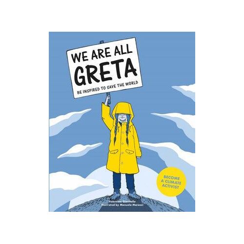 We Are All Greta: Be Inspired to Save the World