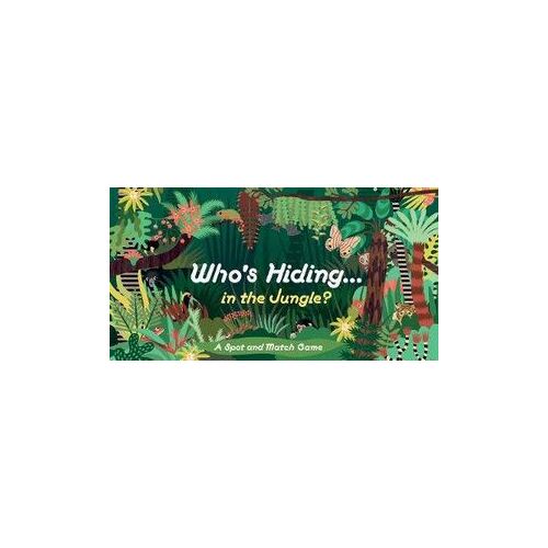 Who's Hiding in the Jungle?: A Spot and Match Game