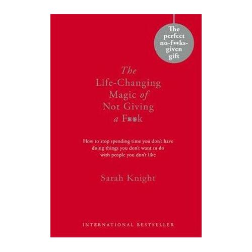 Life-Changing Magic of Not Giving a F**k