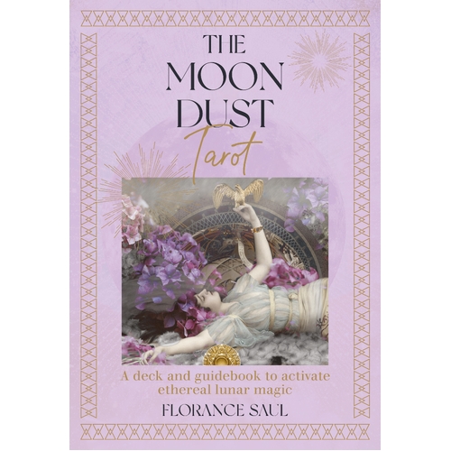 Moon Dust Tarot, The: A deck and guidebook to activate ethereal lunar magic