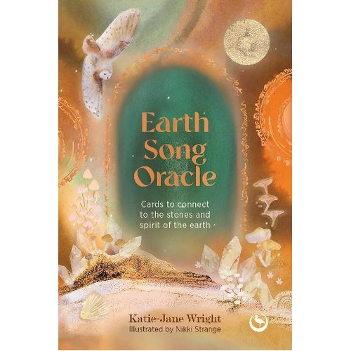 Songs of the Stones Oracle: Cards to connect to the stones and spirit of the Earth