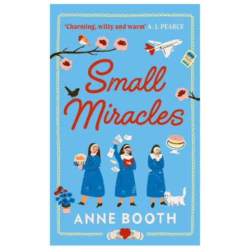 Small Miracles: The perfect heart-warming summer read about hope and friendship