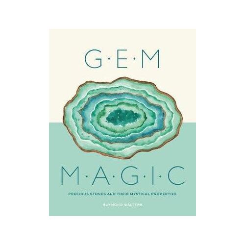 Gem Magic: Precious Stones and Their Mystical Qualities