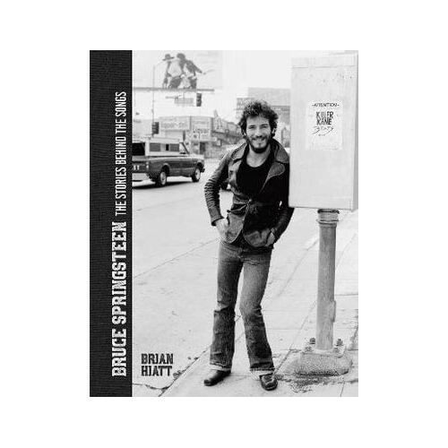 Bruce Springsteen: The Stories Behind the Songs