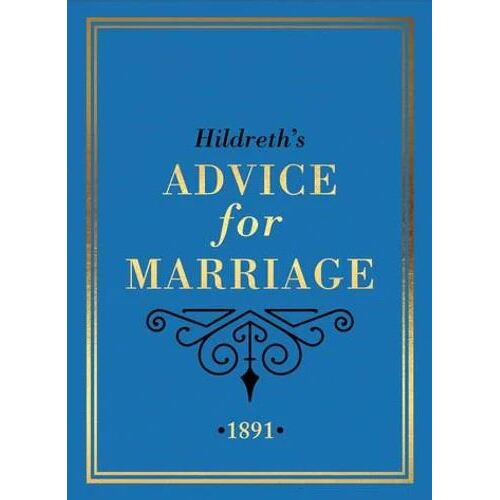 Hildreth's Advice for Marriage  1891