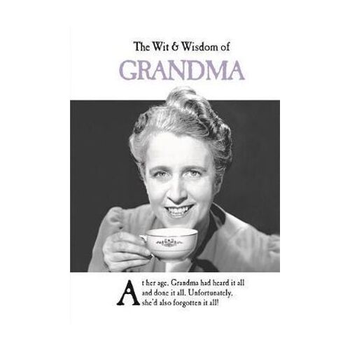 Wit and Wisdom of Grandma