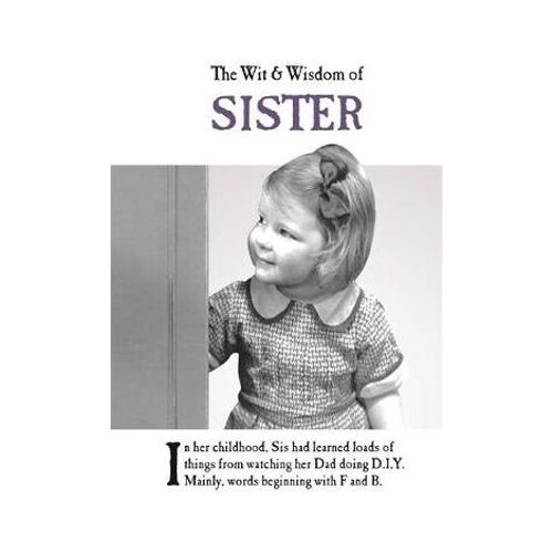 Wit and Wisdom of Sister, The: from the BESTSELLING Greetings Cards Emotional Rescue