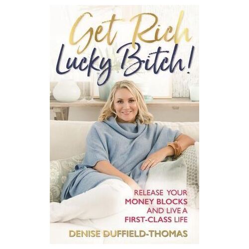 Get Rich  Lucky Bitch!