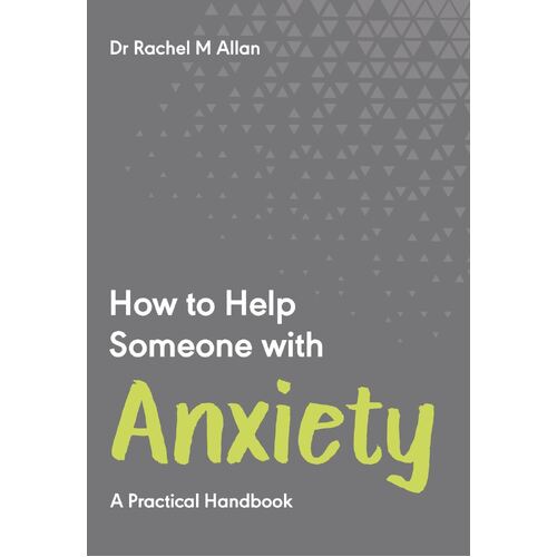 How to Help Someone with Anxiety: A Practical Handbook