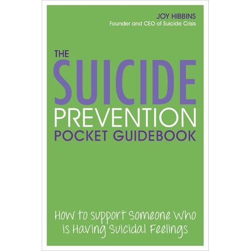 Suicide Prevention Pocketbook, The: How to Support Someone Who is Having Suicidal Feelings