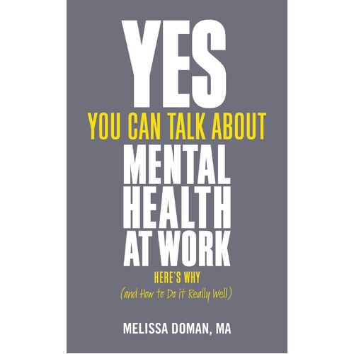 Yes  You Can Talk About Mental Health at Work  Here's Why
