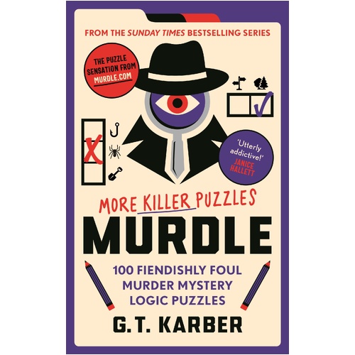 Murdle: More Killer Puzzles: 100 Fiendishly Foul Murder Mystery Logic Puzzles