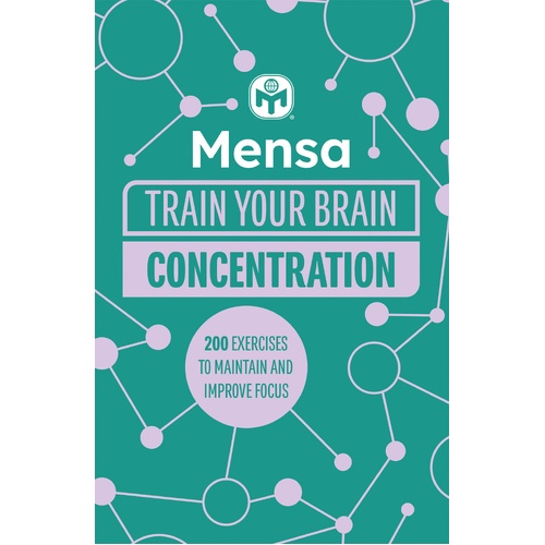 Mensa Train Your Brain - Concentration: 200 puzzles to unlock your mental potential