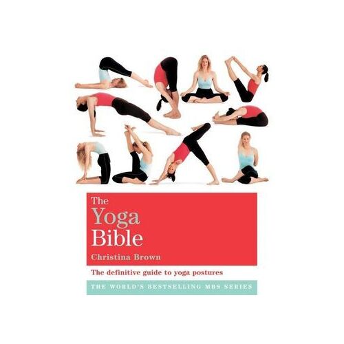 Classic Yoga Bible, The: Godsfield Bibles