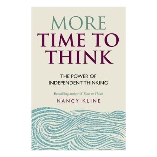 More Time to Think: The power of independent thinking