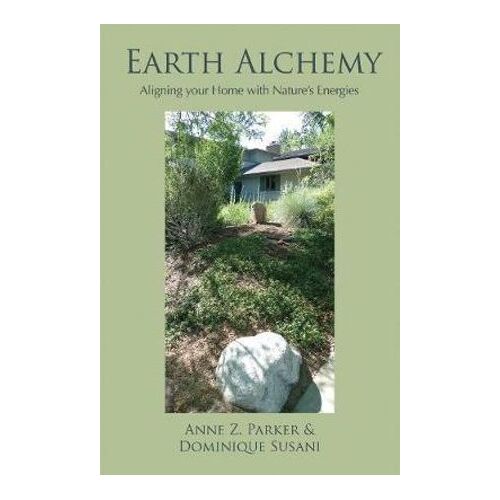 Earth Alchemy: Aligning Your Home with Nature's Energies