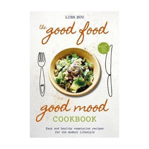 Good Food Good Mood Cookbook