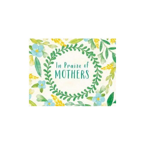 In Praise of Mothers