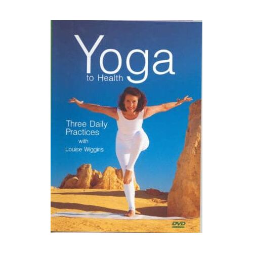 DVD: Yoga to Health: Three Daily Practices (no longer available)