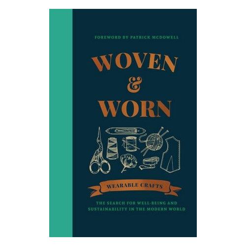 Woven & Worn: The search for well-being and sustainability in the modern world