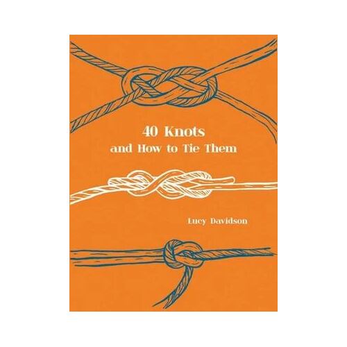 40 Knots And How To Tie Them