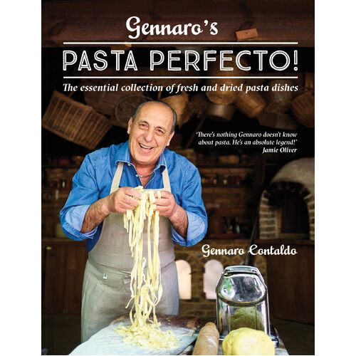 Gennaro's Pasta Perfecto!: The Essential Collection Of Fresh And Dried Pasta Dishes
