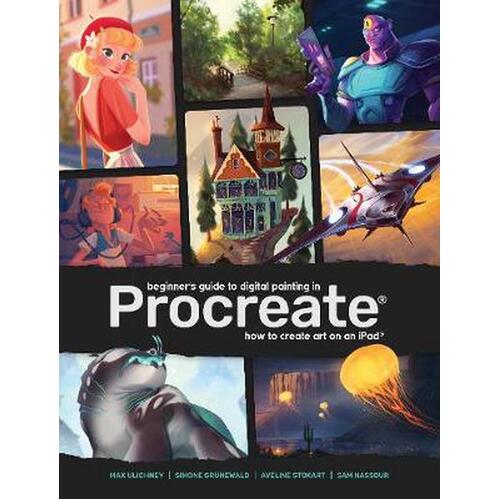 Beginner's Guide to Digital Painting in Procreate: How to Create Art on an iPad (R)