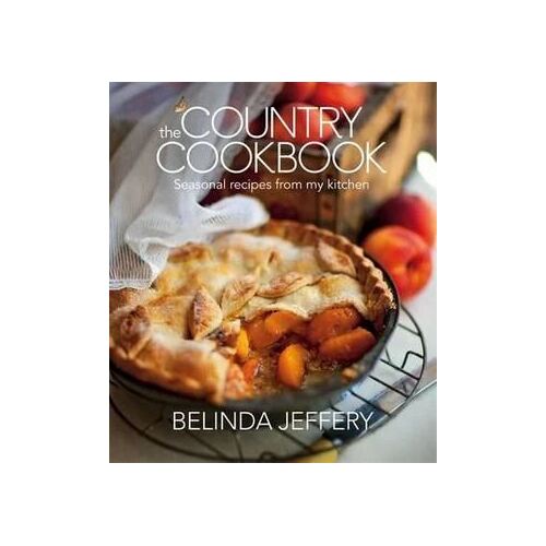 Country Cookbook: Seasonal recipes from my kitchen