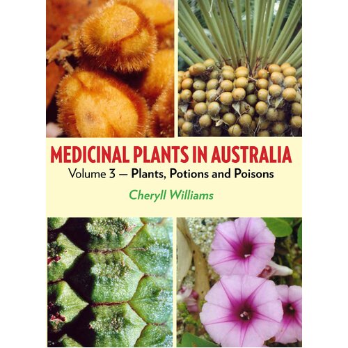 Medicinal Plants in Australia Volume 3