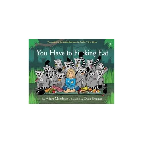 You Have to F**king Eat