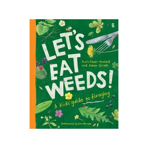 Let's Eat Weeds!: a kids' guide to foraging