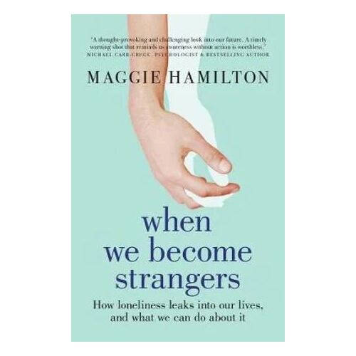 When We Become Strangers