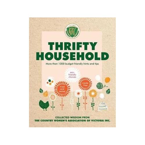Thrifty Household: More than 1000 budget-friendly hints and tips for a clean, waste-free, eco-friendly home
