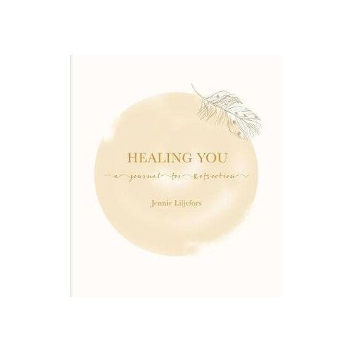 Healing You: A journal for reflection