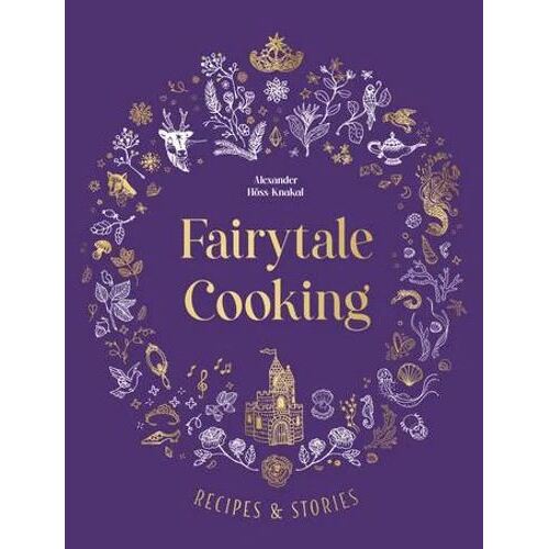 Fairytale Cooking: Recipes and stories