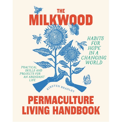 Milkwood Permaculture Living Handbook