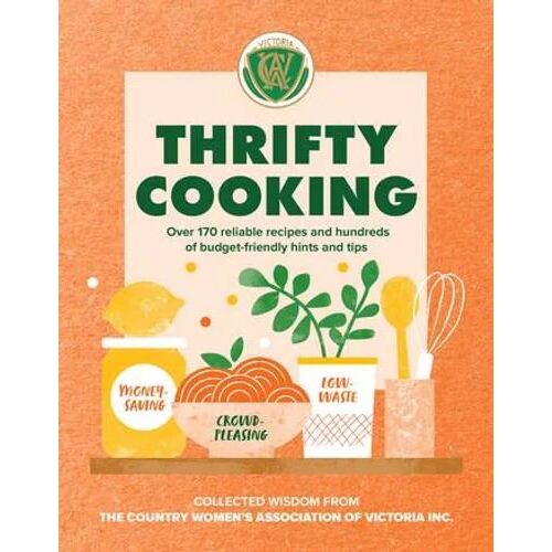 Thrifty Cooking: Over 170 reliable recipes and hundreds of budget-friendly hints and tips
