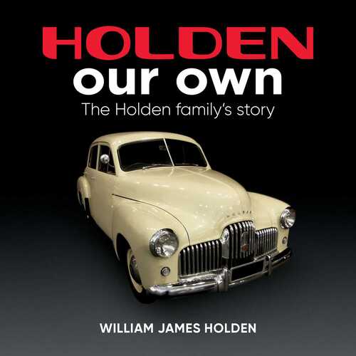 Holden our own: The Holden Family's Story