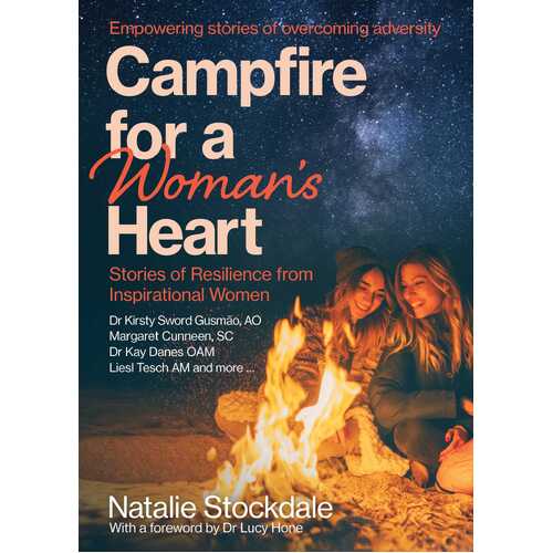 Campfire for a Woman's Heart: Stories of Resilience from Inspirational Women