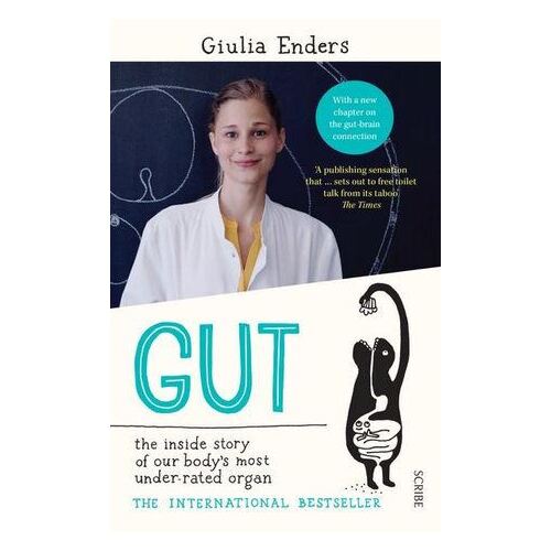 Gut: the inside story of our body's most under-rated organ