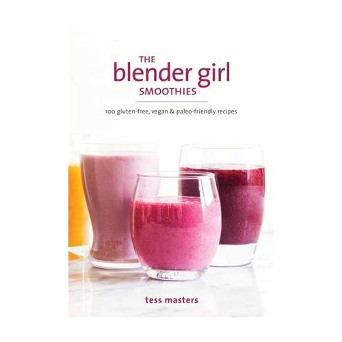 Blender Girl Smoothies