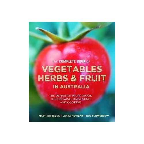 Complete Book of Vegetables  Herbs and Fruit in Australia