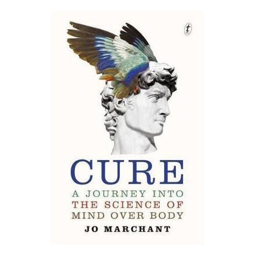 Cure: A Journey into the Science of Mind Over Body