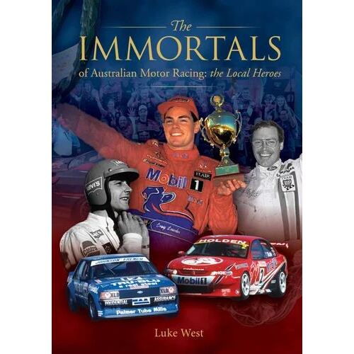 Immortals of Australian Motor Racing: The Local Heroes