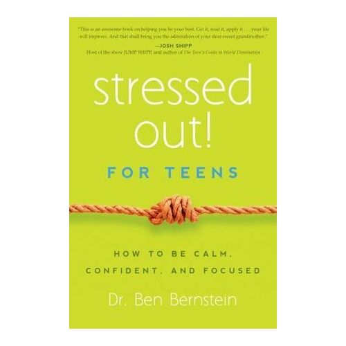 Stressed Out! For Teens