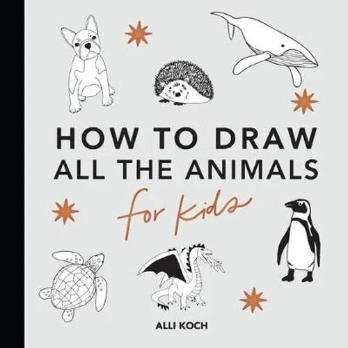 How to Draw All the Animals for Kids
