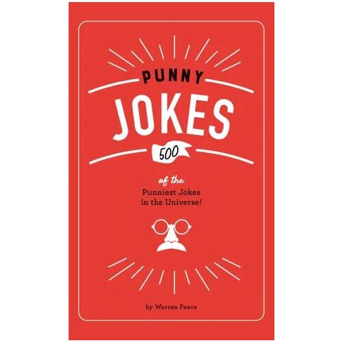Punny Jokes: 500+ of the Punniest Jokes in the Universe!
