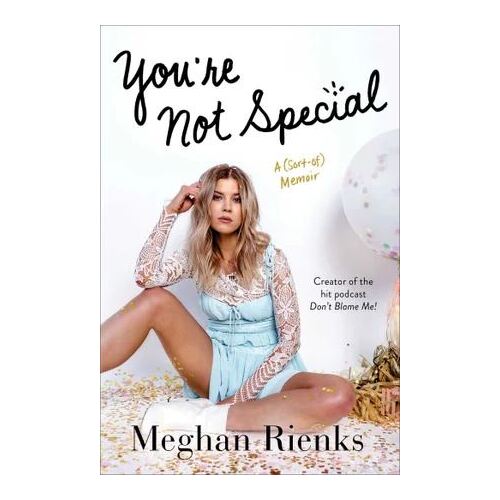 You're Not Special: A (Sort-of) Memoir
